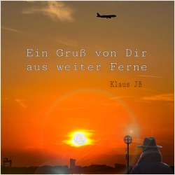 Ein Gruß von dir aus weiter Ferne