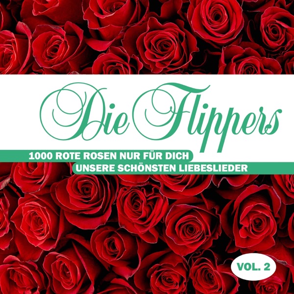 1000 rote Rosen nur für Dich - Unsere schönsten Liebeslieder, Vol. 2