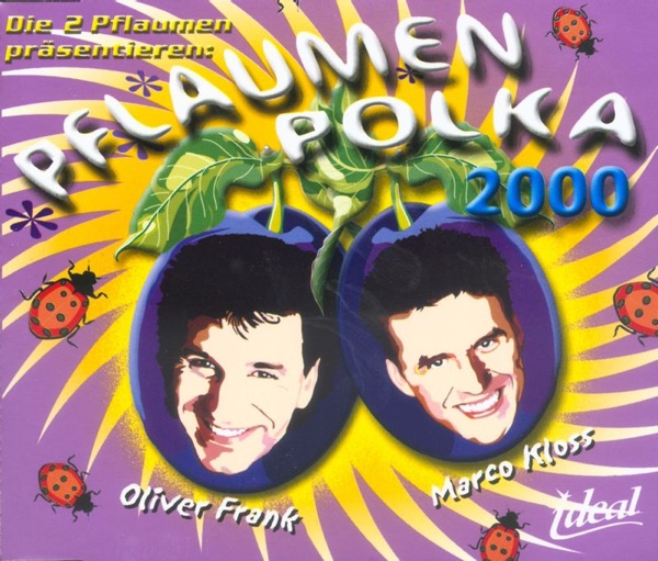 Die 2 Pflaumen präsentieren Pflaumenpolka 2000