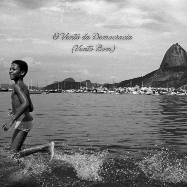 O Vento da Democracia (Vento Bom) [feat. Zeca Pagodinho, Paulinho Moska, Tiganá Santana, Ná Ozzetti, Vitor Ramil, Mônica Salmaso, Seu Jorge, Thaline Karajá, Moreno Veloso, Simone, Noah, Delacruz, Flor Gil, Lan Lahn, Estêvão Ciavatta, Luiz Antonio Simas, J