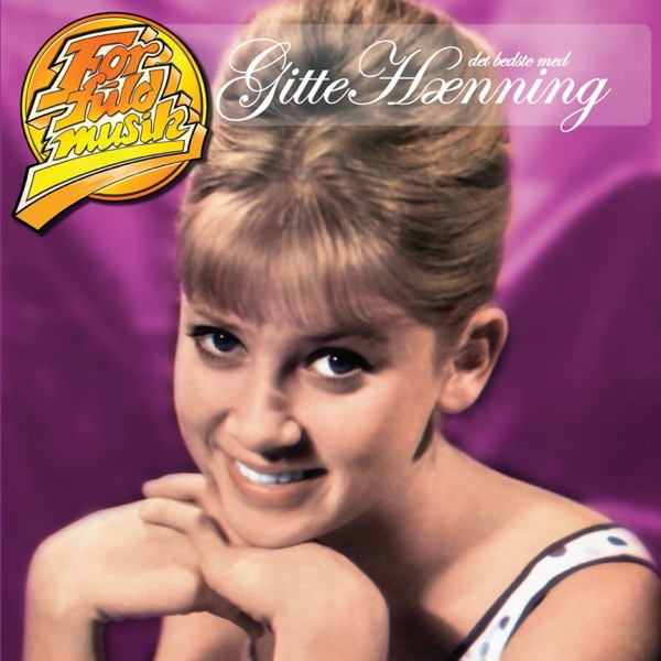 For Fuld Musik 2: Det Bedste Med Gitte Haenning