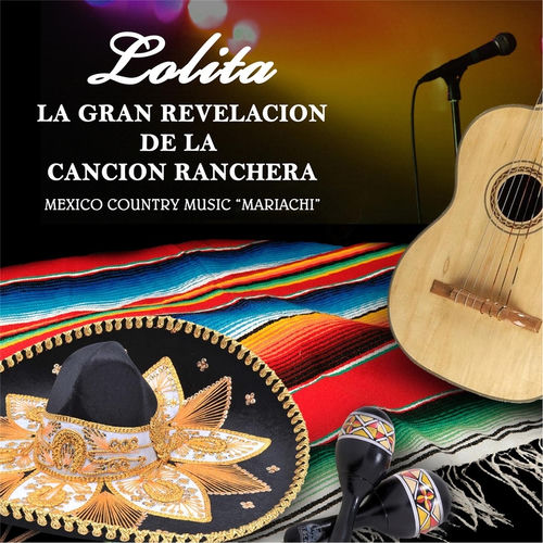 Lolita la Gran Revelacion de la Cancion Ranchera