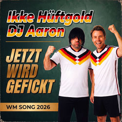 Jetzt wird gefickt (WM Song 2026)