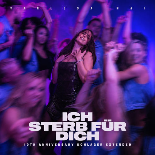 Ich sterb für dich (10th Anniversary Schlager Extended)