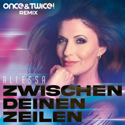 Zwischen deinen Zeilen (Once & Twice! Remix)