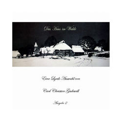 Das Haus im Walde (Eine Lyrik Auswahl von Carl Christian Gudewill, Ausgabe 2)