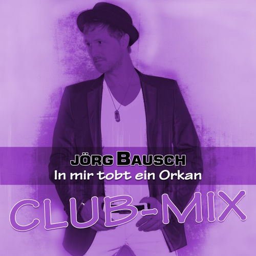 In mir tobt ein Orkan (Club-Mix)