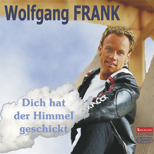 Dich hat der Himmel geschickt