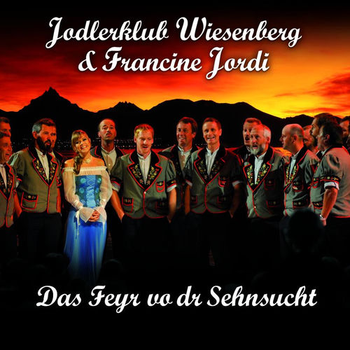 Das Feyr vo dr Sehnsucht