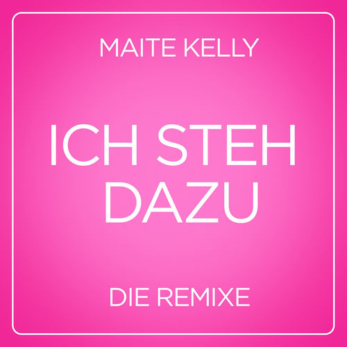 Ich steh dazu (Die Remixe)
