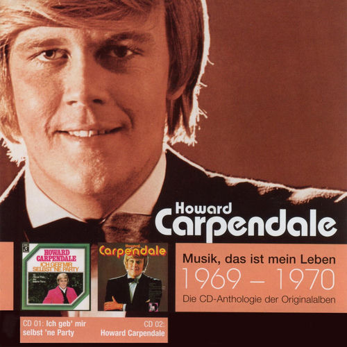 Anthologie Vol. 1: Ich geb' mir selbst 'ne Party / Howard Carpendale