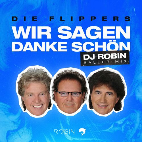 Wir sagen danke schön (DJ Robin Baller-Mix)
