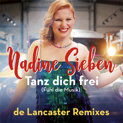 Tanz dich frei (Fühl die Musik) (de Lancaster Remixes)