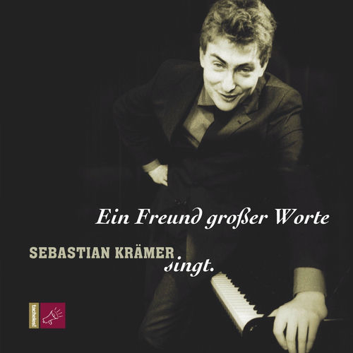 Ein Freund Großer Worte - Sebastian Krämer Singt