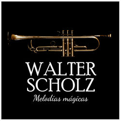 Melodias Magicas-Trompeta-Walter Scholz