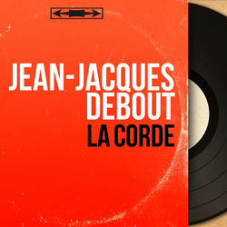 La corde (Mono Version)
