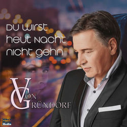 Du wirst heut Nacht nicht gehn