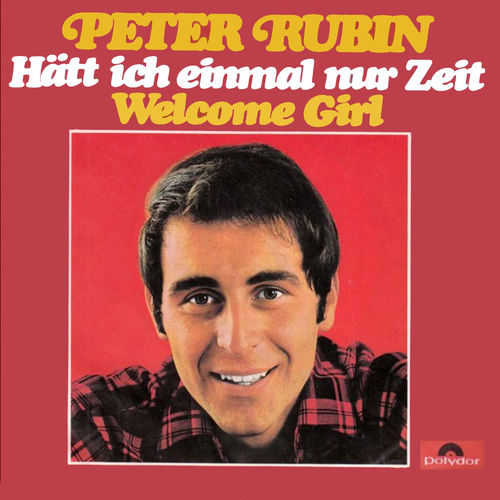 Hätt' ich einmal nur Zeit / Welcome Girl