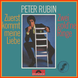 Zuerst kommt meine Liebe / Zwei gold'ne Ringe