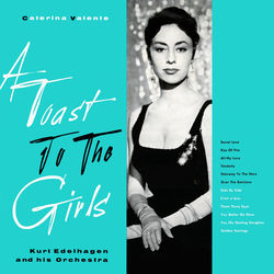 A Toast To The Girls (Expanded Edition)