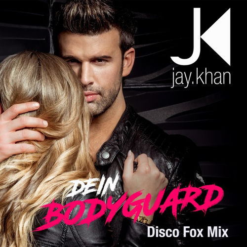 Dein Bodyguard (Disco Fox Mix)