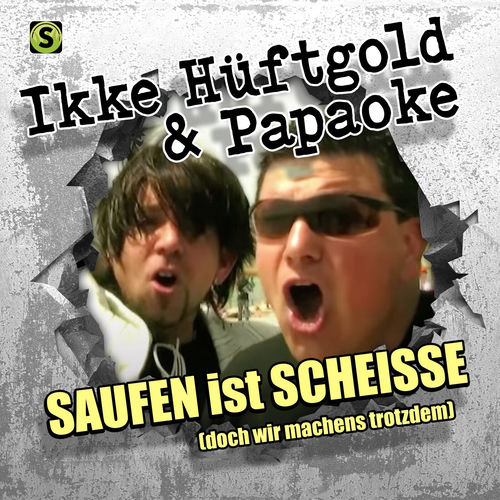 Saufen ist scheisse (...Doch wir machen's trotzdem)