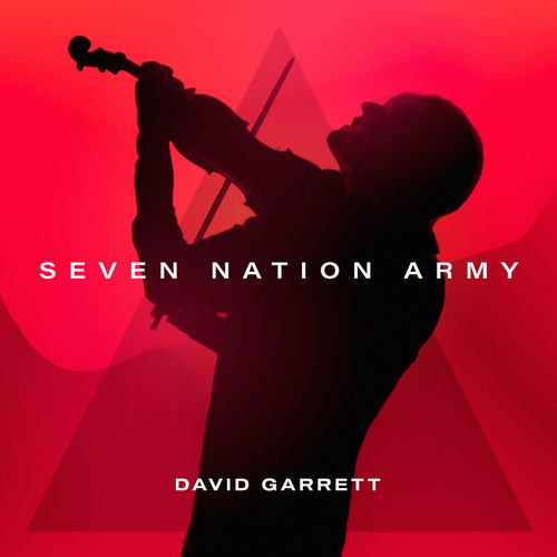Seven Nation Army (David Garrett Edition)