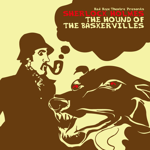 The Hound of the Baskervilles (Red Rope Theatre 2023)