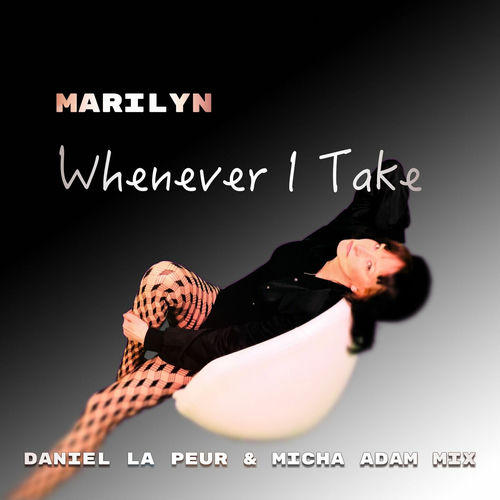 Whenever I Take (Daniel La Peur & Micha Adam Mix)
