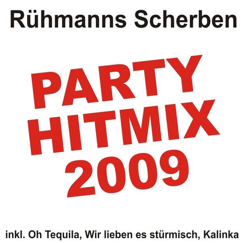 Partyhitmix 2009 (inkl. Oh Tequila, Wir lieben es stürmisch, Kalinka)