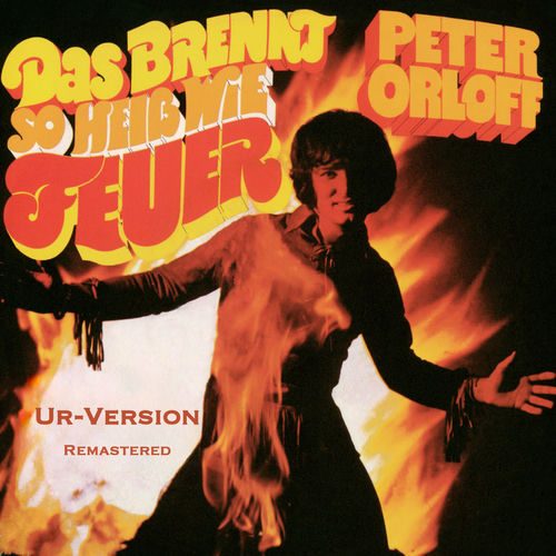 Das brennt so heiß wie Feuer (Ur-Version)
