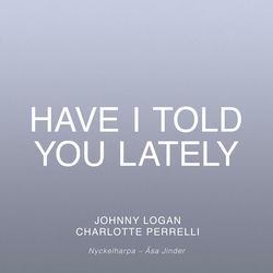 Have I Told You Lately (feat. Åsa Jinder)