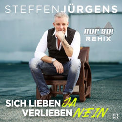 Sich lieben ja verlieben nein (Nur So! Remix)