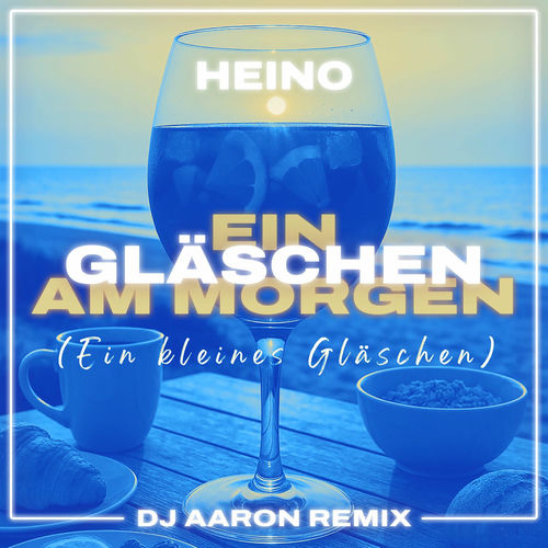 Ein Gläschen am Morgen (Ein kleines Gläschen) (DJ Aaron Remix)