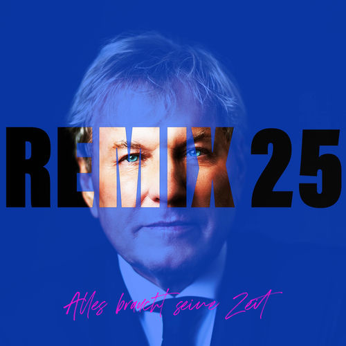 Alles braucht seine Zeit (Remix 25)