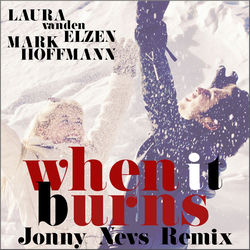 When It Burns (Johnny Nevs Remix)