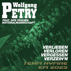 Verlieben, verloren, vergessen, verzeih'n (feat. DFB Frauen-Nationalmannschaft) Team Hymne EM 2025