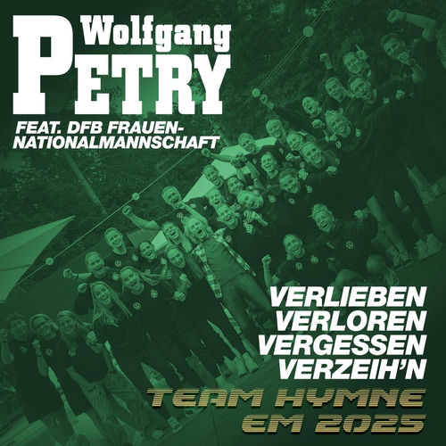 Verlieben, verloren, vergessen, verzeih'n (feat. DFB Frauen-Nationalmannschaft) Team Hymne EM 2025