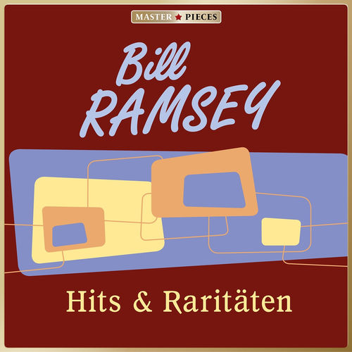 Masterpieces presents Bill Ramsey: Hits & Raritäten