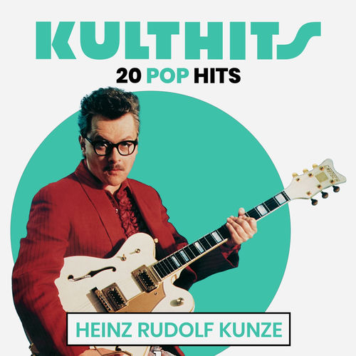 KULTHITS: Heinz Rudolf Kunze - 20 Pop Hits