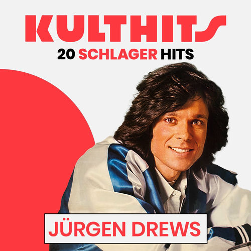 KULTHITS: Jürgen Drews - 20 Schlager Hits