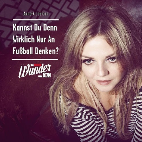 Kannst du wirklich nur an Fußball denken?
