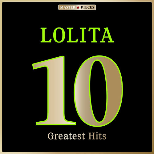 Masterpieces Presents Lolita: 10 Greatest Hits