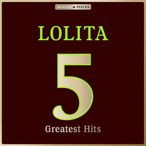 Masterpieces Presents Lolita: 5 Greatest Hits