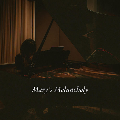 Mary's Melancholy