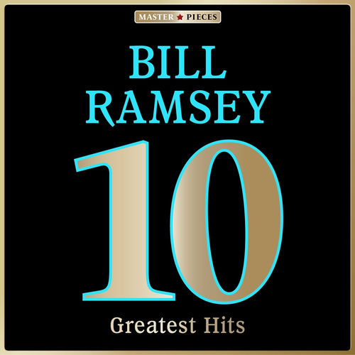 Masterpieces Presents Bill Ramsey: 10 Greatest Hits