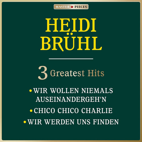 Masterpieces Presents Heidi Brühl: 3 Greatest Hits