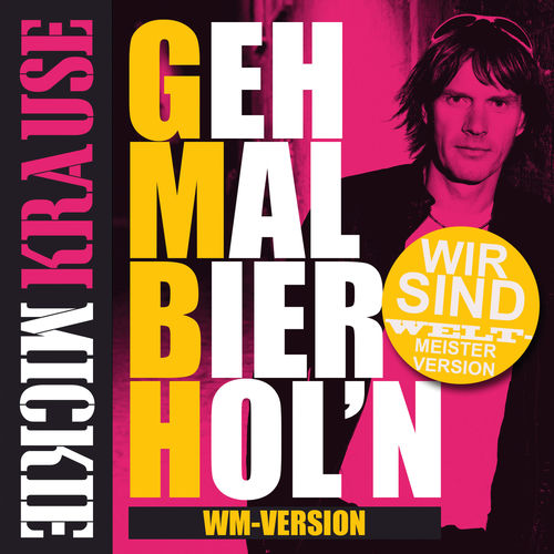 Geh mal Bier hol'n (GmBh) (Wir sind Weltmeister Version)