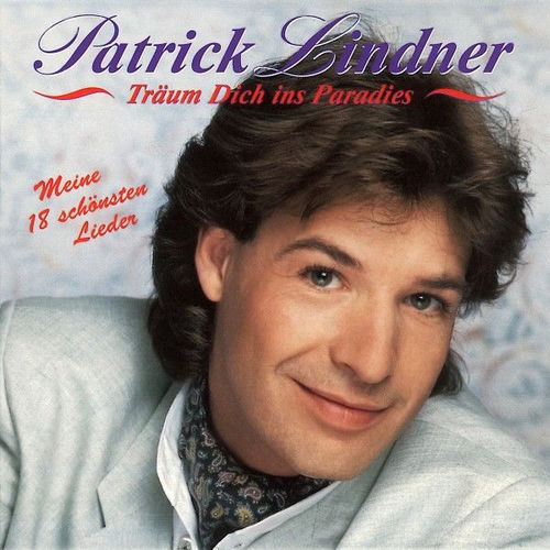 Träum Dich ins Paradies (Meine 18 schönsten Lieder)