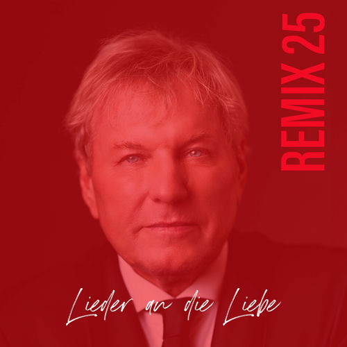 Lieder an die Liebe (Remix 25)